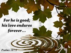 Psalms 107 1 for he is good his love powerpoint church sermon