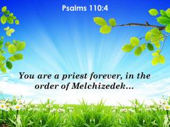 Psalms 110 4 you are a priest forever in powerpoint church sermon