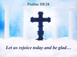 Psalms 118 24 let us rejoice today powerpoint church sermon