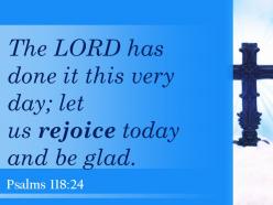 Psalms 118 24 let us rejoice today powerpoint church sermon
