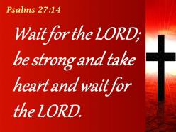 Psalms 27 14 take heart and wait powerpoint church sermon