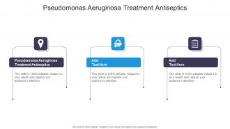 Pseudomonas Aeruginosa Treatment Antiseptics In Powerpoint And Google Slides Cpb