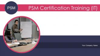 PSM Certification Training IT Powerpoint Presentation Slides