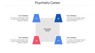 Psychiatry Career Ppt Powerpoint Presentation Outline Background Cpb