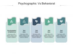 Psychographic vs behavioral ppt powerpoint presentation slides example topics cpb