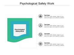 Psychological safety work ppt powerpoint presentation layouts tips cpb