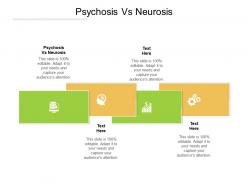 Psychosis vs neurosis ppt powerpoint presentation ideas graphics template cpb