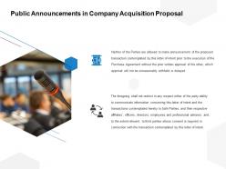 Public announcements in company acquisition proposal ppt powerpoint presentation file