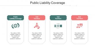 Public Liability Coverage Ppt Powerpoint Presentation Layouts Demonstration Cpb