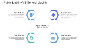 Public Liability Vs General Liability Ppt Powerpoint Presentation Inspiration Graphics Pictures Cpb
