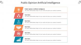 Public opinion artificial intelligence ppt powerpoint presentation infographic cpb