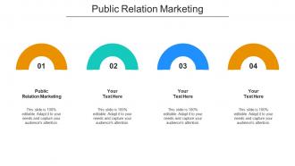 Public relation marketing ppt powerpoint presentation outline infographic template cpb