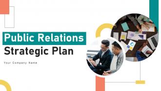 Public Relations Strategic Plan Powerpoint Ppt Template Bundles