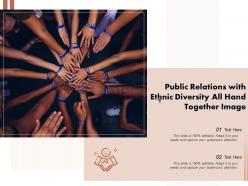 Public relations with ethnic diversity all hand together image