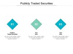 Publicly traded securities ppt powerpoint presentation infographic template visual aids cpb