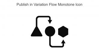 Publish In Variation Flow Monotone Icon In Powerpoint Pptx Png And Editable Eps Format