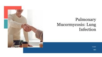 Pulmonary Mucormycosis Lung Infection PPT Example AT