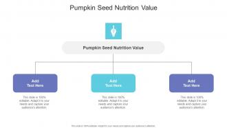 Pumpkin Seed Nutrition Value In Powerpoint And Google Slides Cpb
