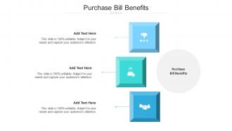 Purchase Bill Benefits Ppt Powerpoint Presentation Summary Vector Cpb