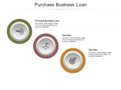 Purchase business loan ppt powerpoint presentation infographics diagrams cpb