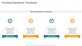 Purchase Experience Touchpoint In Powerpoint And Google Slides Cpb