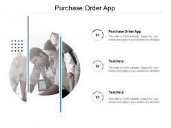 Purchase order app ppt powerpoint presentation infographic template example cpb