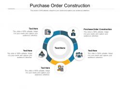 Purchase order construction ppt powerpoint presentation ideas objects cpb