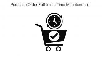 Purchase Order Fulfillment Time Monotone Icon In Powerpoint Pptx Png And Editable Eps Format