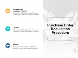 Purchase order requisition procedure ppt powerpoint presentation portrait cpb