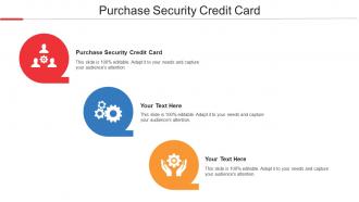Purchase Security Credit Card Ppt Powerpoint Presentation Infographics Graphics Cpb