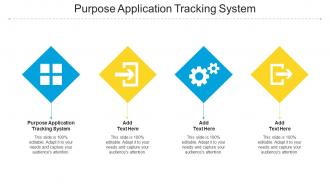 Purpose Application Tracking System In Powerpoint And Google Slides Cpb