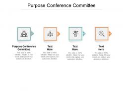 Purpose conference committee ppt powerpoint presentation outline example topics cpb