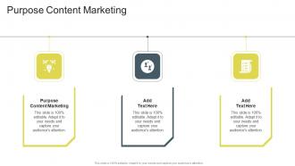 Purpose Content Marketing In Powerpoint And Google Slides Cpb