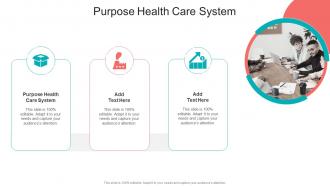 Purpose Health Care System In Powerpoint And Google Slides Cpb