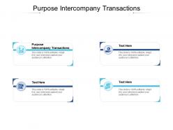 Purpose intercompany transactions ppt powerpoint presentation summary graphics pictures cpb