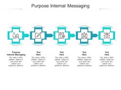 Purpose internal messaging ppt powerpoint presentation slides graphics cpb