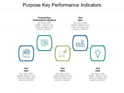 Purpose key performance indicators ppt powerpoint presentation outline slide download cpb