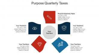 Purpose quarterly taxes ppt powerpoint presentation infographic template topics cpb