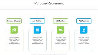 Purpose Retirement In Powerpoint And Google Slides Cpb