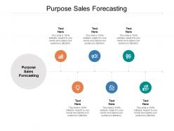 Purpose sales forecasting ppt powerpoint presentation file graphics example cpb