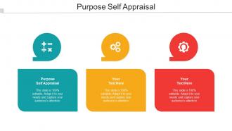 Purpose Self Appraisal Ppt Powerpoint Presentation Pictures Design Ideas Cpb