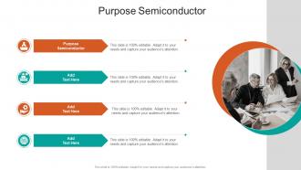 Purpose Semiconductor In Powerpoint And Google Slides Cpb