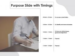 Purpose slide with timings