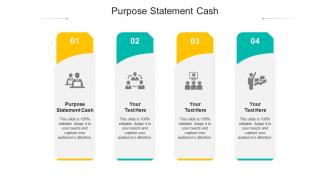 Purpose statement cash ppt powerpoint presentation styles design inspiration cpb
