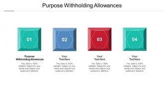 Purpose Withholding Allowances Ppt Powerpoint Presentation Ideas Example Introduction Cpb