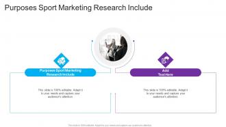 Purposes Sport Marketing Research Include In Powerpoint And Google Slides Cpb