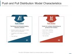 Push and pull distribution model characteristics