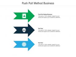 Push pull method business ppt powerpoint presentation styles graphics cpb
