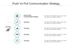 Push vs pull communication strategy ppt powerpoint presentation infographics aids cpb
