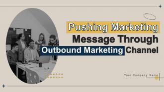Pushing Marketing Message Through Outbound Marketing Channel MKT CD V